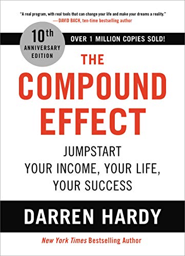 1 of of our top 5 picks for books for martial arts school owners-The Compound Effect by Darren Hardy Book Cover