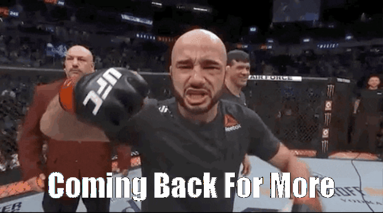 "Coming Back For More" UFC Gif